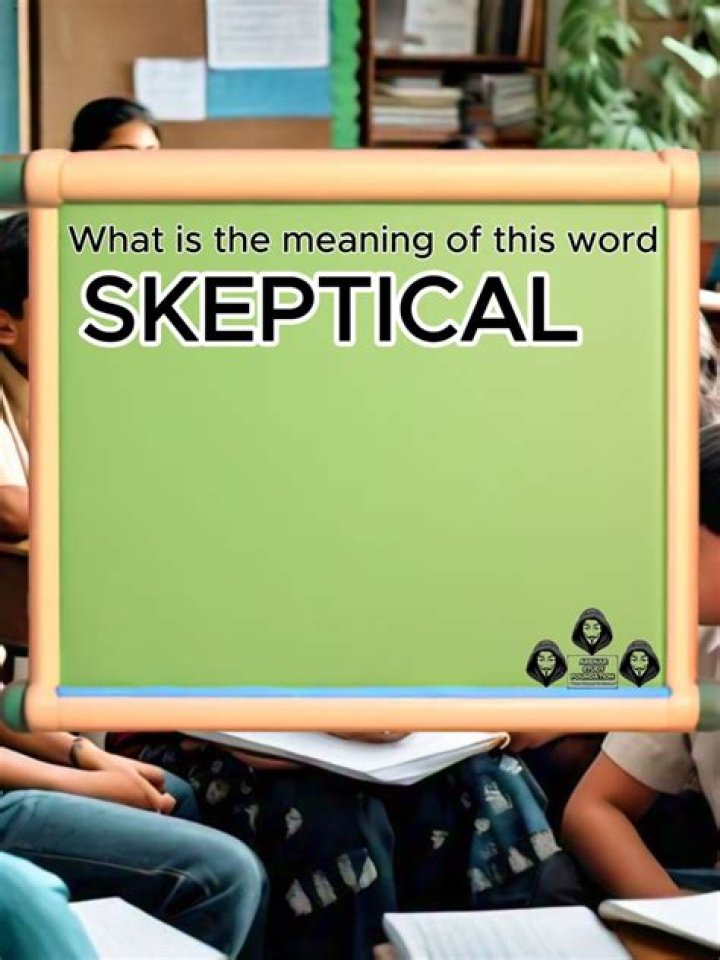 What Does Skeptical Mean - How To Discuss